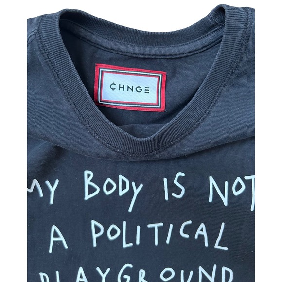 CHNGE My Body Is Not A Political Playground Organic Cotton T-Shirt Black Size M - Picture 2 of 6